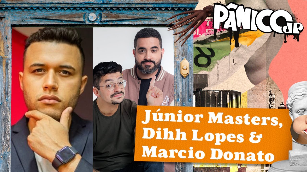 Júnior Masters, Dihh Lopes e Marcio Donato