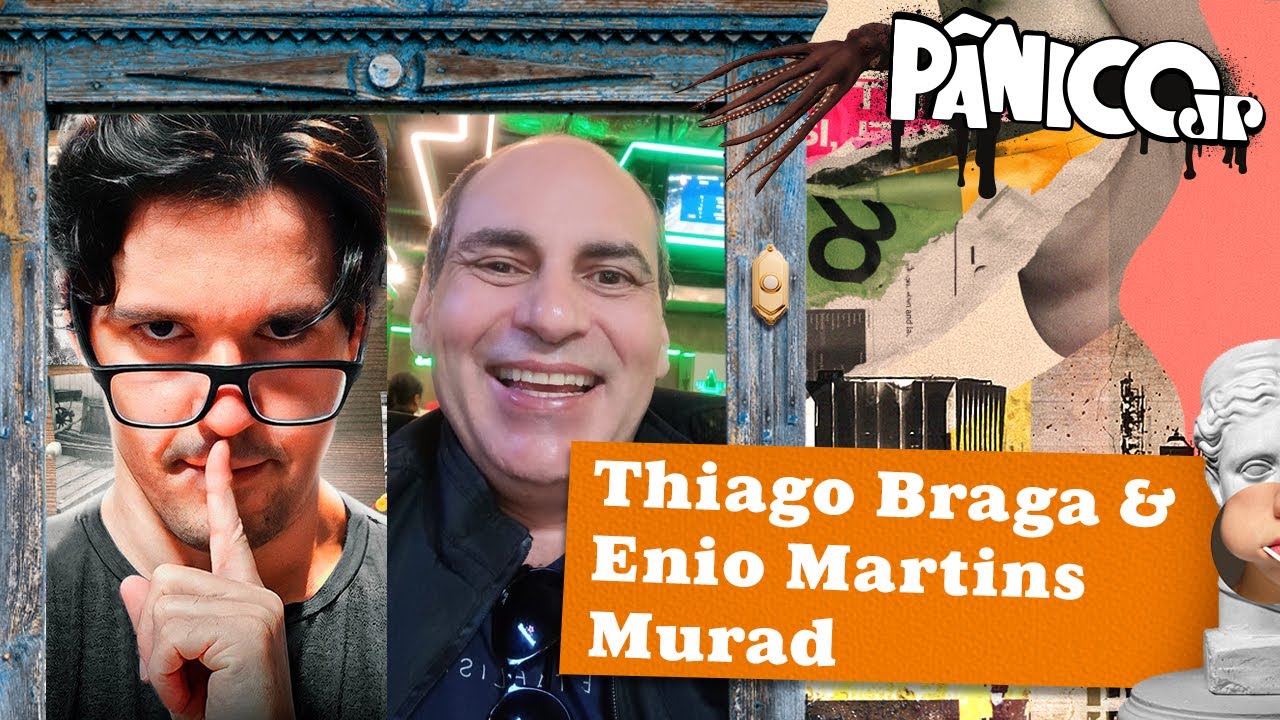 Thiago Braga e Enio Martins Murad