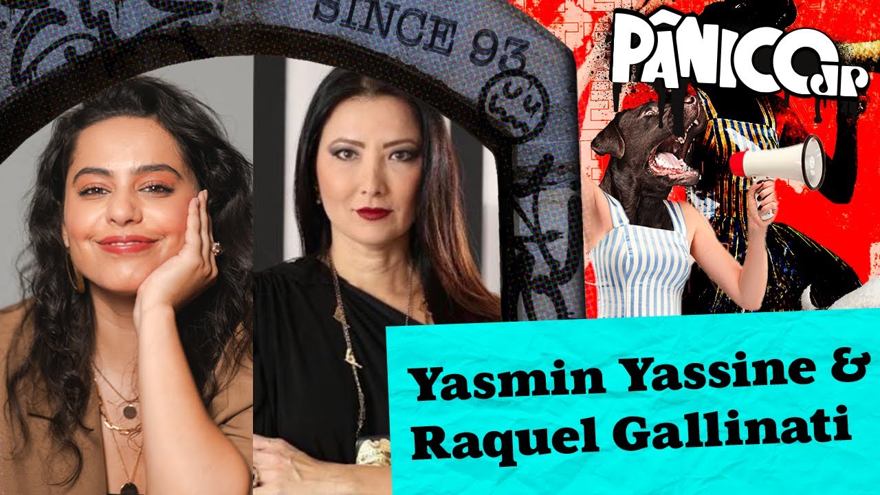 Yasmin Yassine e Raquel Gallinati